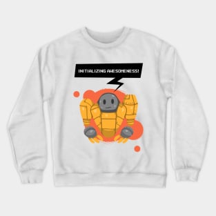 Robotic Awesomeness ! Crewneck Sweatshirt